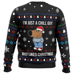 I'm Jut A Chill Guy Ugly Christmas Sweater