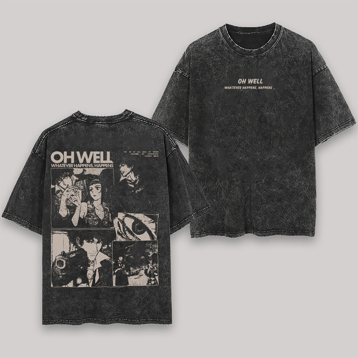  "Oh Well, Whatever Happens, Happens Cowboy Bebop" Vintage Washed Oversized T-Shirt - 